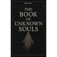 thumbnail image 1 of The Book of Unknown Souls, (Paperback), 1 of 1