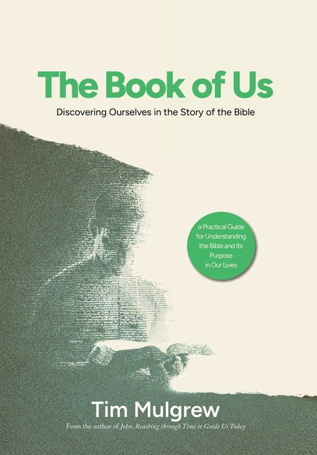 The Book of Us: Discovering Ourselves in the Story of the Bible, (Hardcover)