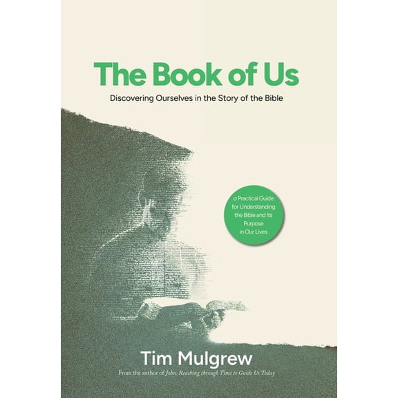 The Book of Us: Discovering Ourselves in the Story of the Bible, (Hardcover)
