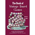 thumbnail image 1 of The Book of Vintage Board Games: History and Entertainment from the Late 18th to the Beginning of the 20th Century (Old , (Paperback), 1 of 1