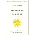 thumbnail image 1 of The Book of Waking Up: Experiencing the Divine Love That Reorders a Life, (Paperback), 1 of 1