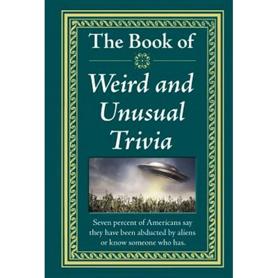Pre-Owned The Book of Weird and Unusual Trivia (Hardcover) 1450871453 9781450871457