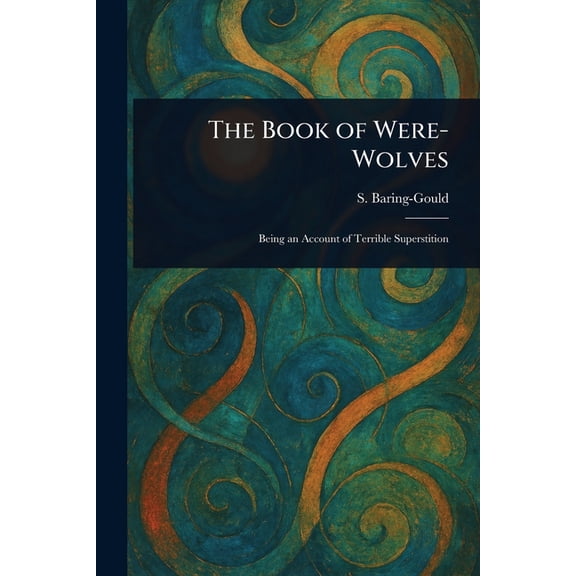 The Book of Were-Wolves, (Paperback)