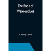 The Book of Were-Wolves, Paperback