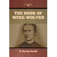 thumbnail image 1 of The Book of Were-Wolves, (Paperback), 1 of 1