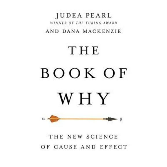 Pre-Owned The Book of Why: The New Science of Cause and Effect Paperback