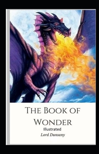 The Book of Wonder Illustrated (Paperback)