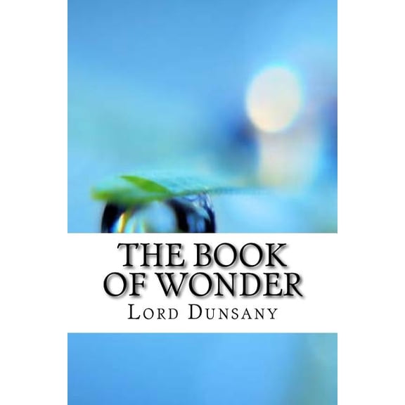 The Book of Wonder, (Paperback)