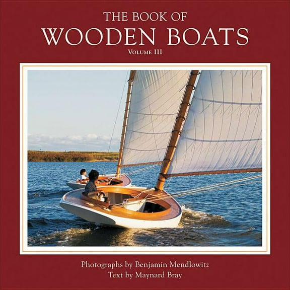 The Book of Wooden Boats, Volume 3, (Hardcover)