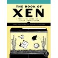 thumbnail image 1 of Pre-Owned The Book of Xen: A Practical Guide for the System Administrator (Paperback) 1593271867 9781593271862, 1 of 1