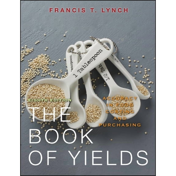 The Book of Yields : Accuracy in Food Costing and Purchasing
