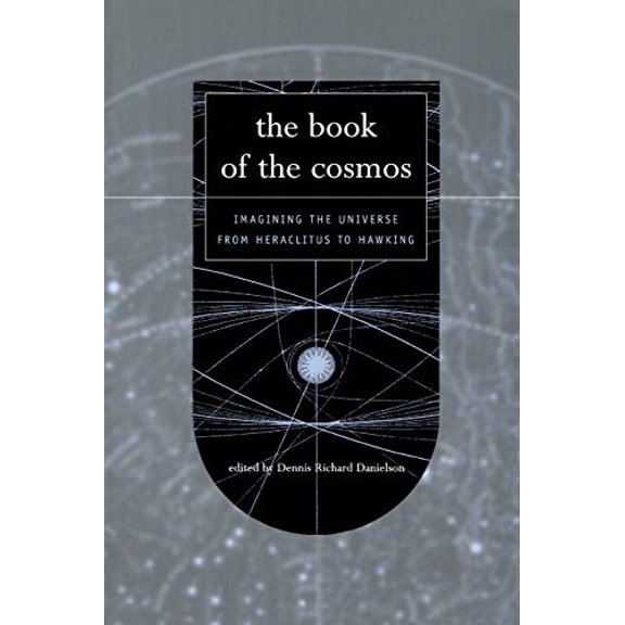 Pre-Owned The Book of the Cosmos: Imagining The Universe From Heraclitus To Hawking (Paperback) 0738204986 9780738204987