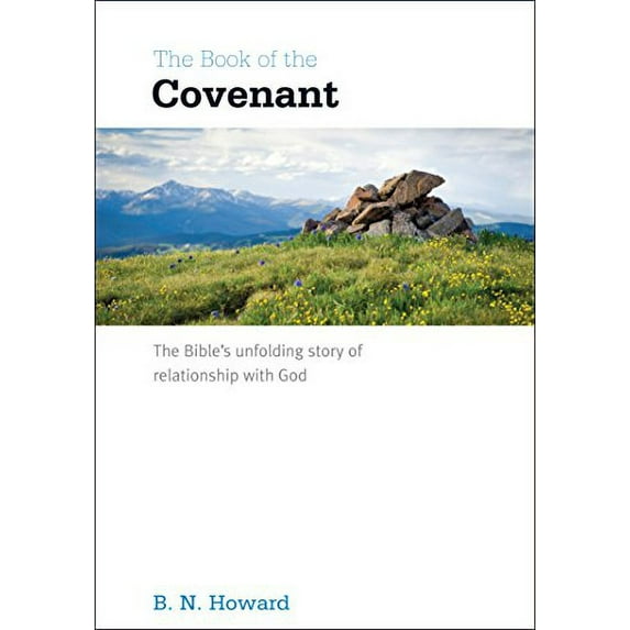 Pre-Owned The Book of the Covenant: The Bible's Unfolding Story of Relationship with God (Paperback) 1908317736 9781908317735