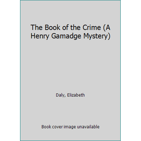 Pre-Owned The Book of the Crime (A Henry Gamadge Mystery) (Unknown) 0553238116 9780553238112