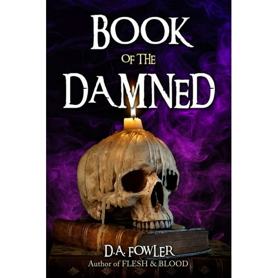 The Book of the Damned (Paperback) by D A Fowler