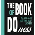 thumbnail image 1 of The Book of the Do-Ness: 234.5 Ideas to Beat Your Daily Laziness, (Hardcover), 1 of 1