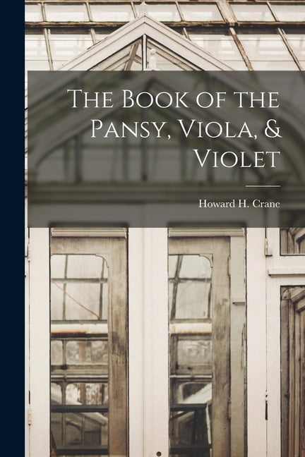 The Book of the Pansy, Viola, & Violet (Paperback)