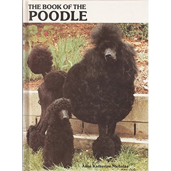 Pre-Owned Book of the Poodle (Hardcover) 0876667361 9780876667361