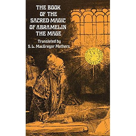 Pre-Owned The Book of the Sacred Magic of Abramelin the Mage: An Interpretation (Dover Occult) Paperback