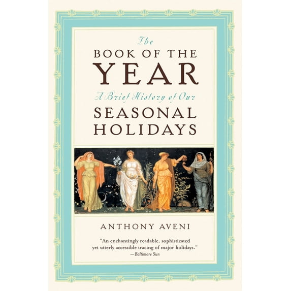 The Book of the Year: A Brief History of Our Seasonal Holidays, (Paperback)