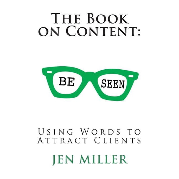 The Book on Content: Using Words to Attract Clients
