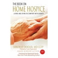 thumbnail image 1 of The Book on Home Hospice: Living and Dying in Comfort with Dignity (Paperback) by MD Ccfp Deborah Dooler, Raymond Aaron, 1 of 1