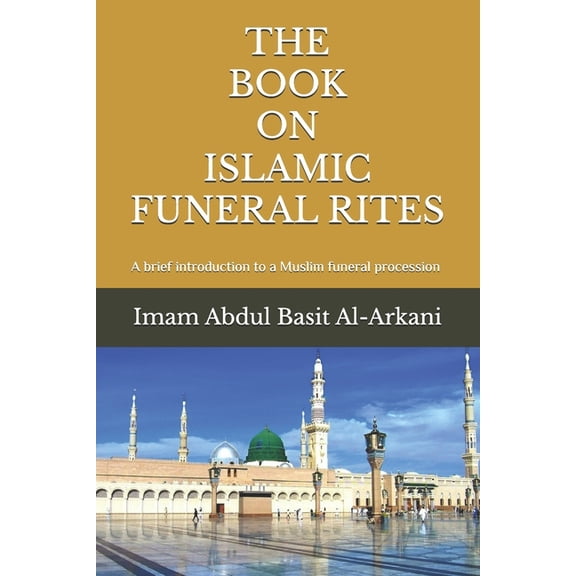 The Book on Islamic Funeral Rites (Paperback)