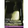 thumbnail image 1 of The Book on Mediums: Guide for Mediums and Invocators, (Hardcover), 1 of 1