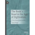 thumbnail image 1 of The Book's Road in the Age of Digitization: A Three-Dimensional Analysis, (Paperback), 1 of 1