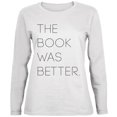 thumbnail image 1 of The Book was Better Ladies' Relaxed Jersey Long-Sleeve Tee White LG, 1 of 1