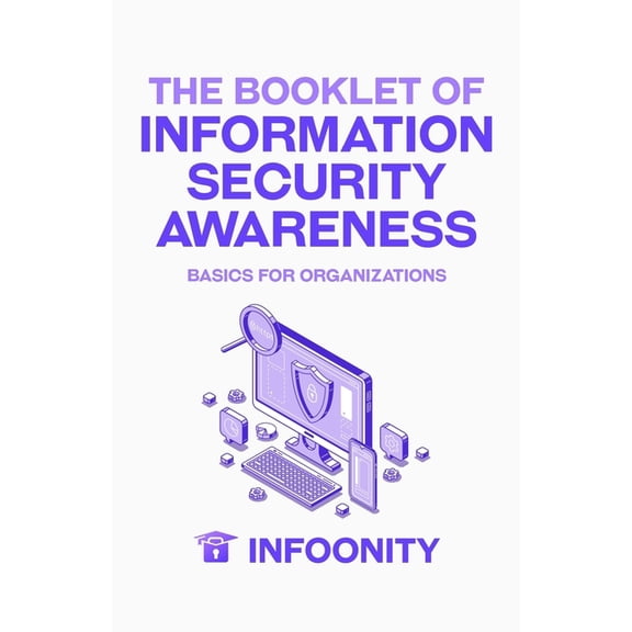 The Booklet of Information Security Awareness Basics for Organizations (Paperback)