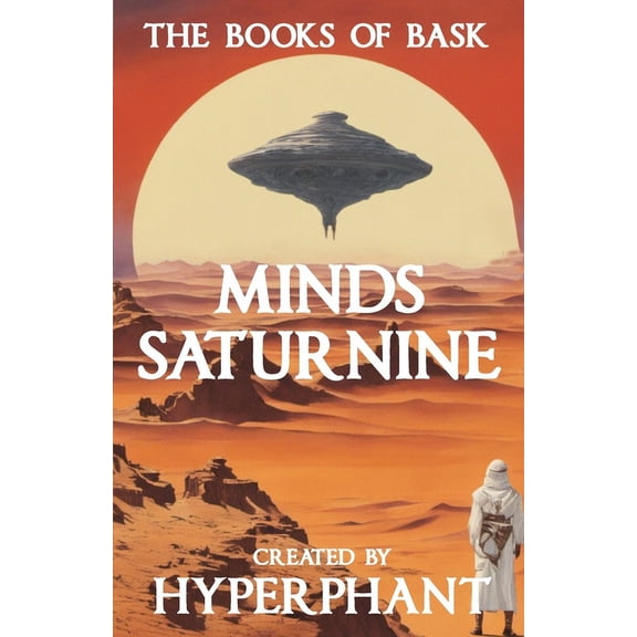 The Books of Bask: Minds Saturnine (Paperback)