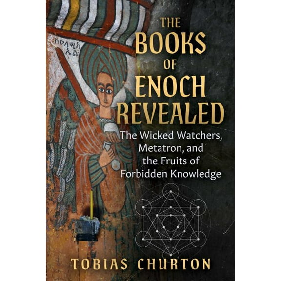 Pre-Owned The Books of Enoch Revealed: The Wicked Watchers, Metatron, and the Fruits of Forbidden Knowledge (Paperback) 1644119250 9781644119259