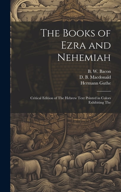 The Books of Ezra and Nehemiah; Critical Edition of The Hebrew Text ...