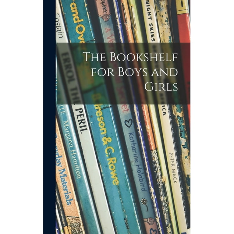 The Bookshelf for Boys and Girls, (Hardcover) - Walmart.com