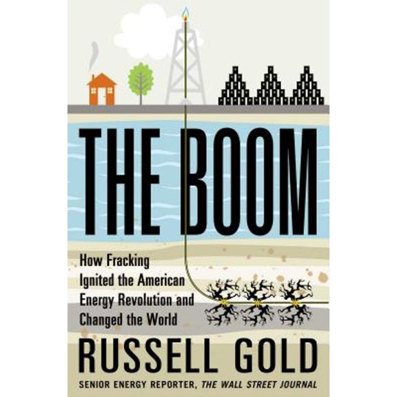 Pre-Owned The Boom: How Fracking Ignited the American Energy Revolution and Changed the World (Hardcover) 1451692285 9781451692280