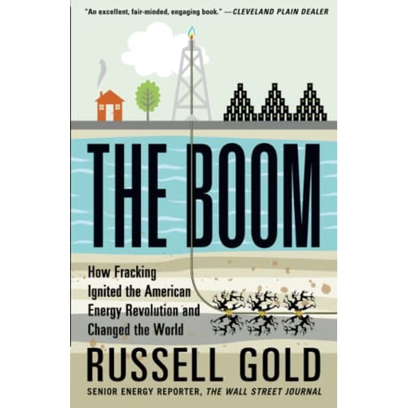 Pre-Owned Boom : How Fracking Ignited the American Energy Revolution and Changed the World, Paperback by Gold, Russell, ISBN 1451692293, ISBN-13 9781451692297