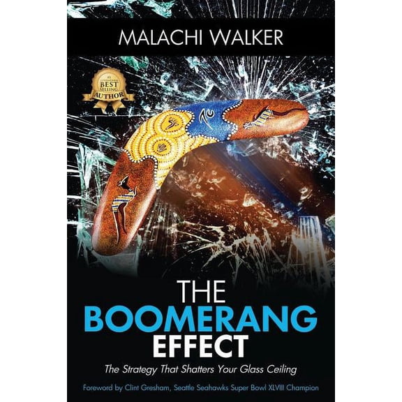 The Boomerang Effect: The Strategy That Shatters Your Glass Ceiling, (Paperback)