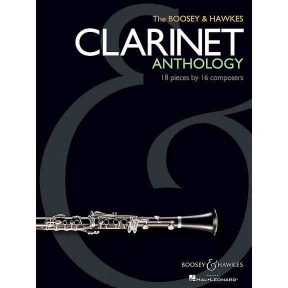 The Boosey Hawkes Clarinet Anthology: 18 Pieces by 16 Composers