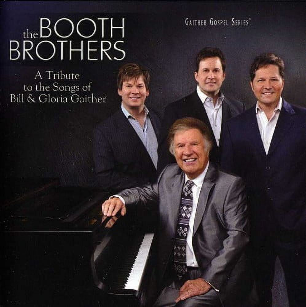 The Booth Brothers - Tribute To The Songs Of Bill and Gloria Gaither - Southern Gospel - CD
