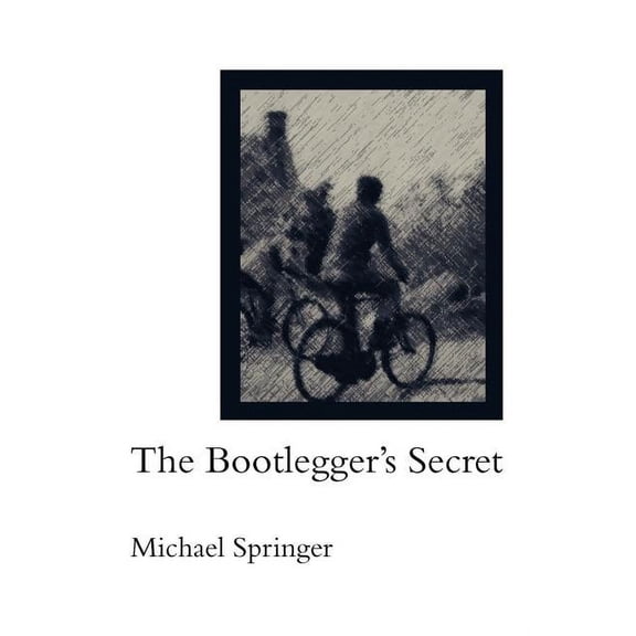 The Bootlegger's Secret, (Paperback)