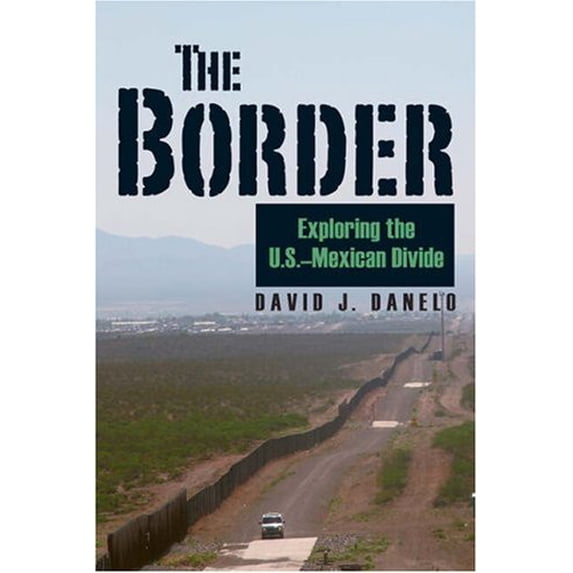 Pre-Owned Border: Exploring the U.S.-Mexican Divide (Hardcover) 0811703932 9780811703932