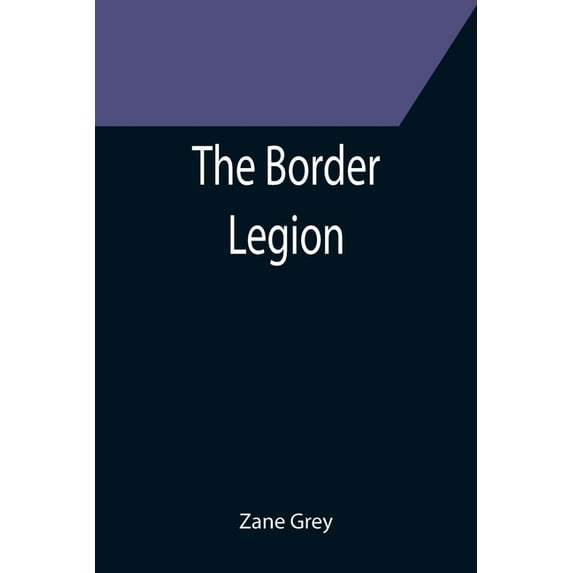 The Border Legion, (Paperback)