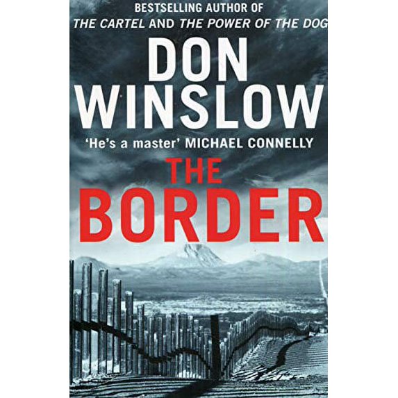 Pre-Owned THE BORDER: THE FINAL GRIPPING THRILLER IN THE BESTSELLING CARTEL TRILOGY (Paperback) 0008227543 9780008227548