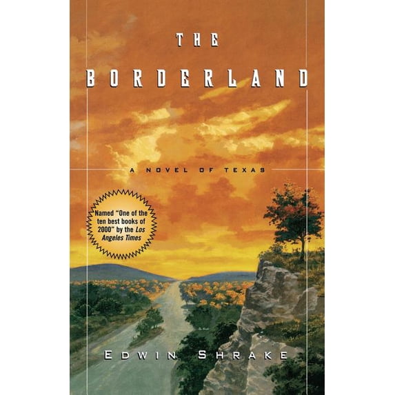 The Borderland: A Novel of Texas, (Paperback)