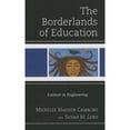 thumbnail image 1 of Pre-Owned The Borderlands of Education: Latinas in Engineering (Hardcover 9780739175583) by Michelle Madsen Camacho, Susan M. Lord, 1 of 1