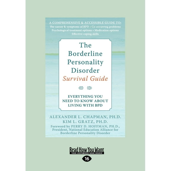 The Borderline Personality Disorder : Everything You Need to Know about Living with Bpd (Large Print 16pt) (Edition 16) (Paperback)