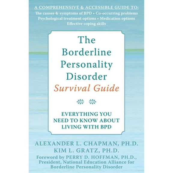 Pre-Owned The Borderline Personality Disorder Survival Guide: Everything You Need to Know about Living with Bpd (Paperback) 1572245077 9781572245075