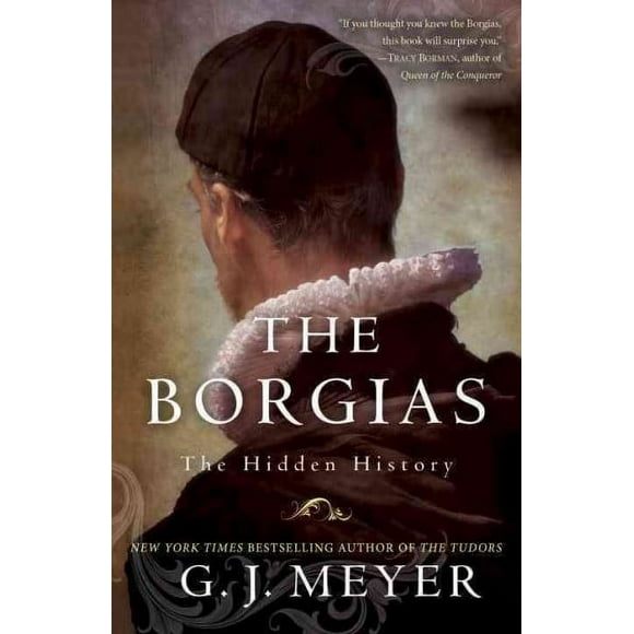 The Borgias : The Hidden History (Paperback)