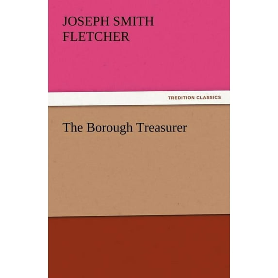 The Borough Treasurer (Paperback)